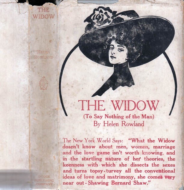 Item #39696 The Widow (To Say Nothing of the Man). Helen ROWLAND