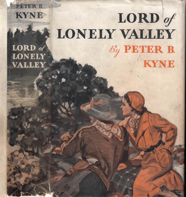 Item #39757 Lord of Lonely Valley. Peter B. KYNE.