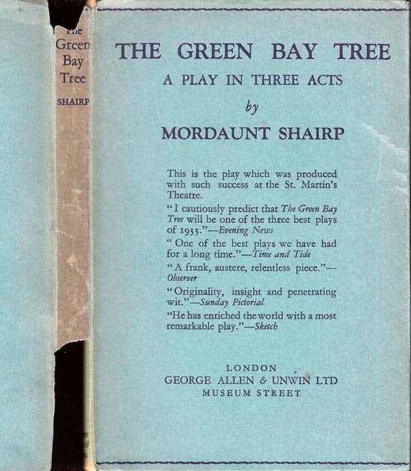 Item #39779 The Green Bay Tree, A Play in Three Acts [GAY INTEREST]. Mordaunt SHAIRP