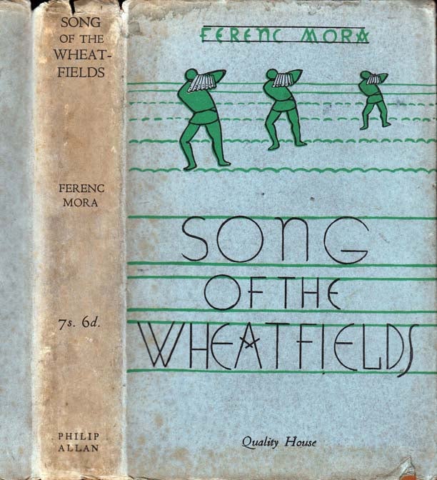 Item #39788 Song of the Wheatfields. Ferenc MORA