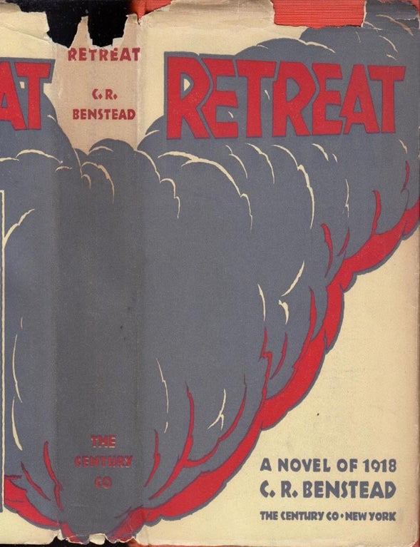 Item #39840 Retreat: A Novel of 1918. C. R BENSTEAD