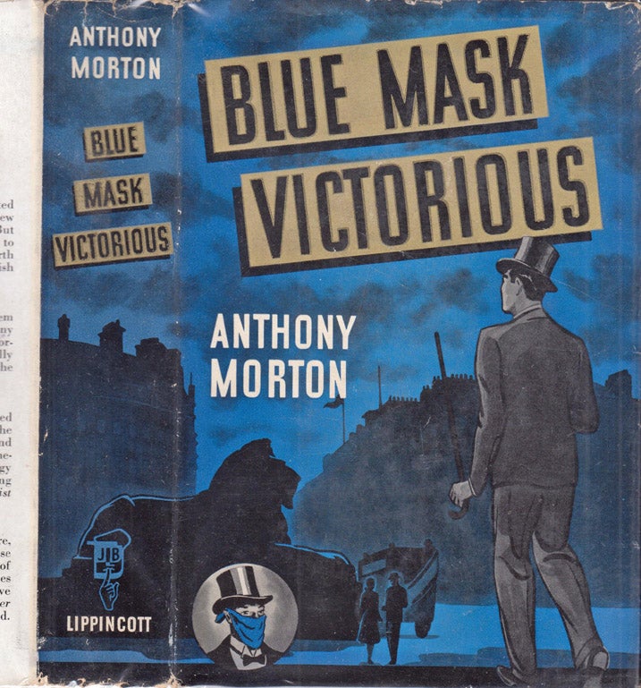 Item #39856 Blue Mask Victorious. Anthony MORTON, John CREASEY