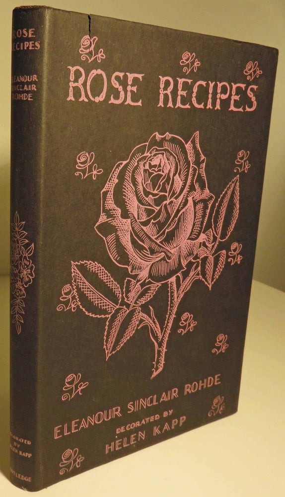 Item #39896 Rose Recipes. Eleanour Sinclair ROHDE