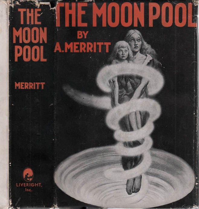 Item #39921 The Moon Pool. A. MERRITT, Abraham.