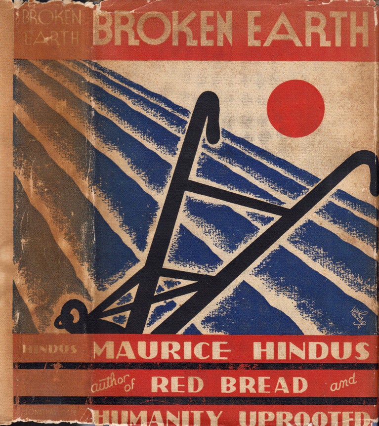 Item #39964 Broken Earth [SIGNED AND INSCRIBED]. Maurice HINDUS.