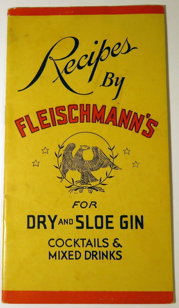 Item #40655 Recipes by Fleischmann's for Dry and Sloe Gin, Cocktails and Mixed Drinks. FLEISCHMANN