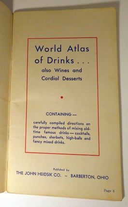 World Atlas of Drinks, also Wines and Cordial Desserts, An Extensive Collection of Famous Cocktails and Highballs by the Foremost Mixologists of America and Europe
