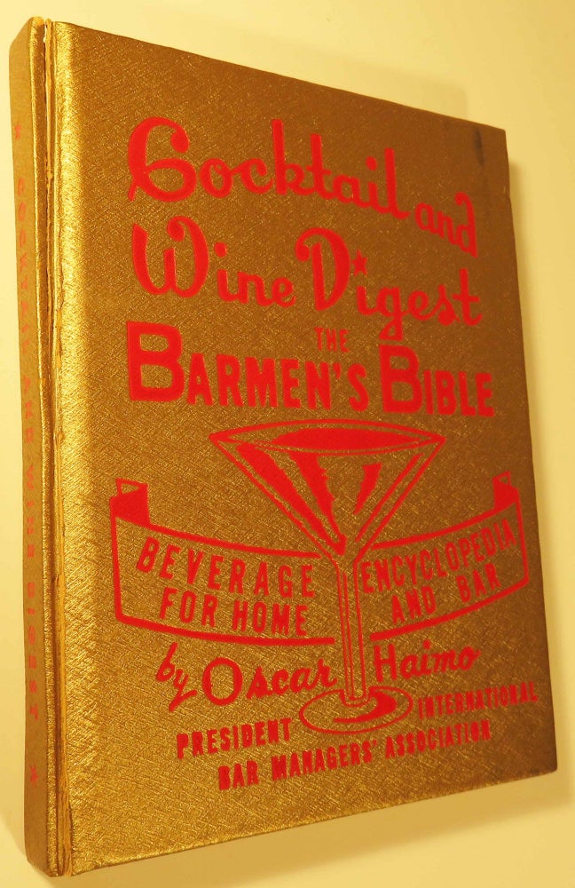 Item #40698 Cocktail and Wine Digest, The Barmen's Bible [INSCRIBED AND SIGNED]. Oscar HAIMO.