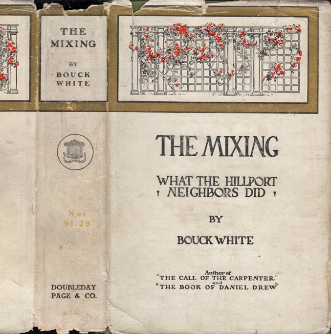 Item #40708 The Mixing, What The Hillport Neighbors Did. Bouck WHITE, Charles Browning