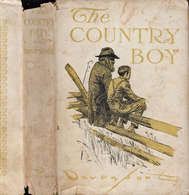 Item #40758 The Country Boy, The Story of His Own Early Life. Homer DAVENPORT.