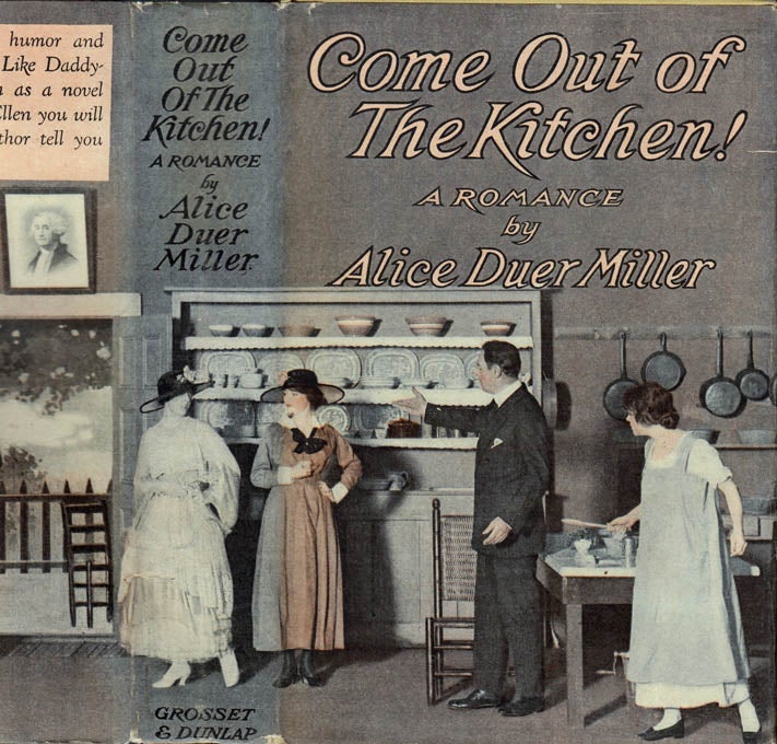 Item #40773 Come Out Of The Kitchen. Alice Duer MILLER