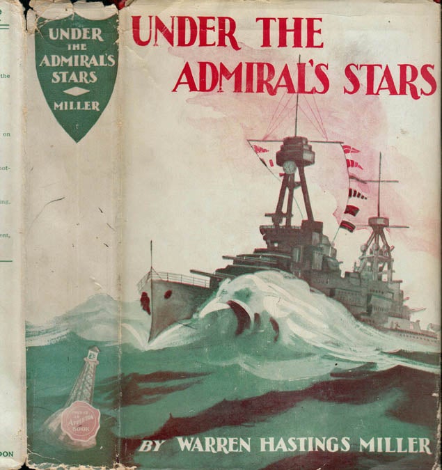 Item #40774 Under the Admiral's Stars. Warren Hastings MILLER.