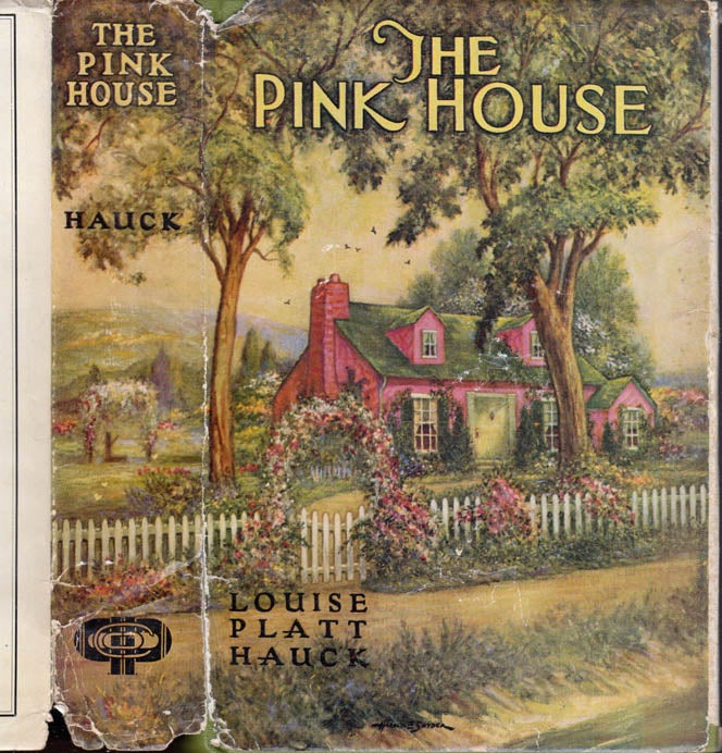 Item #40781 The Pink House. Louise Platt HAUCK