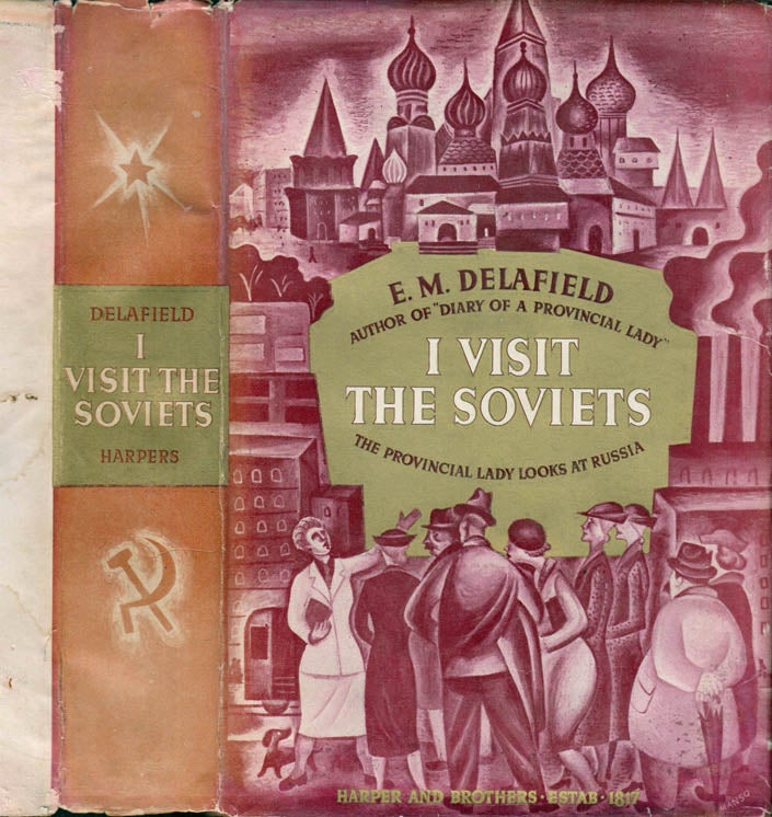 Item #40784 I Visit the Soviets. E. M. DELAFIELD.