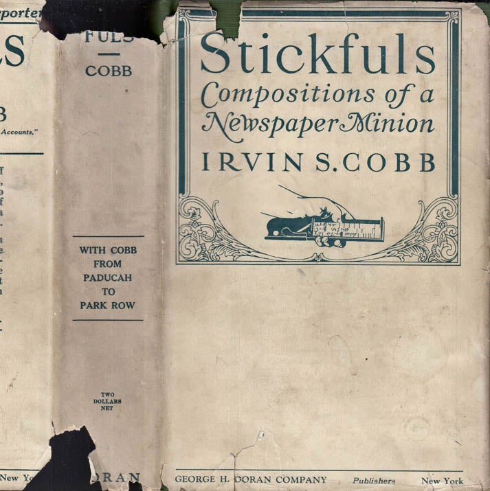 Item #40786 Stickfuls, Compositions of a Newspaper Minion. Irvin S. COBB