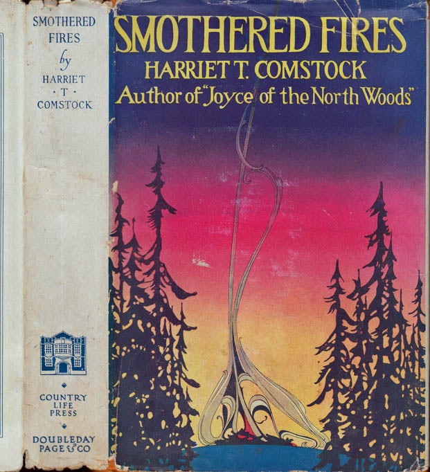 Item #40833 Smothered Fires. harriet T. COMSTOCK