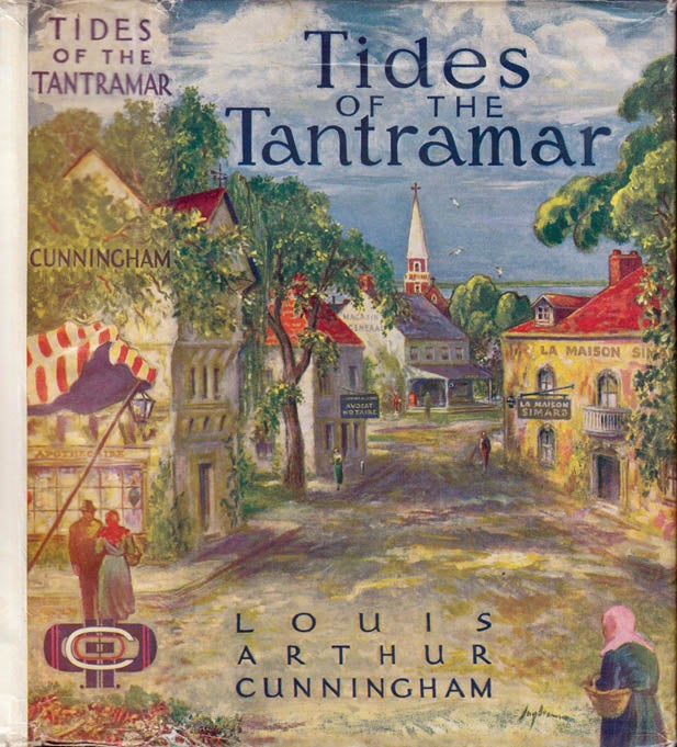 Item #40848 Tides of the Tantramar. Louis Arthur CUNNINGHAM