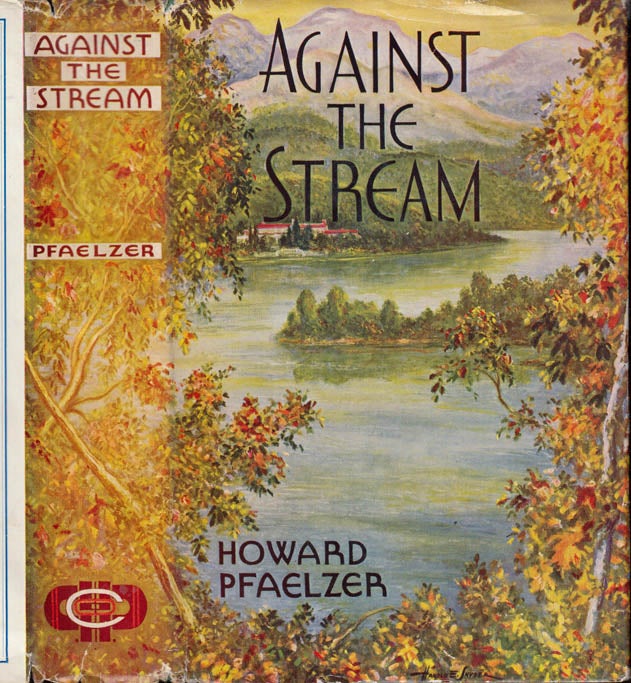 Item #40851 Against the Stream. Howard PFAELZER