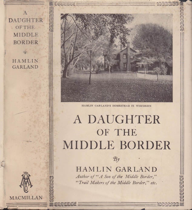 Item #40853 A Daughter of the Middle Border. Hamlin GARLAND.
