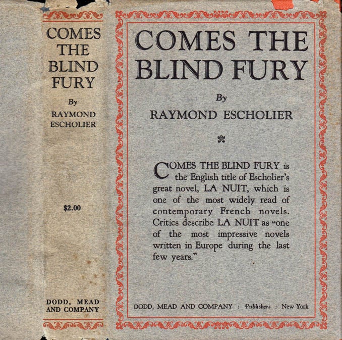 Item #40866 Comes the Blind Fury. Raymond ESCHOLIER