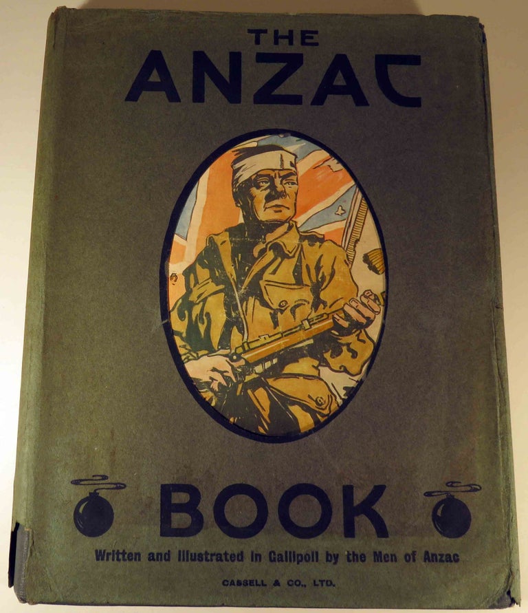 Item #40899 The Anzac Book, Written and Illustrated in Gallipoli by the Men of Anzac. Edgar WALLACE.