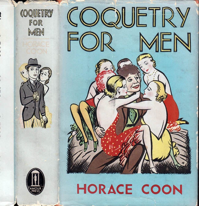 Item #40908 Coquetry for Men. Horace COON.
