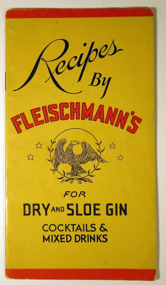 Item #40933 Recipes by Fleischmann's for Dry and Sloe Gin, Cocktails and Mixed Drinks. FLEISCHMANN
