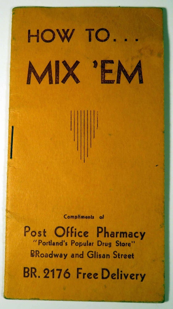 Item #40938 How to Mix 'Em [ COCKTAIL RECIPES ]. POST OFFICE PHARMACY