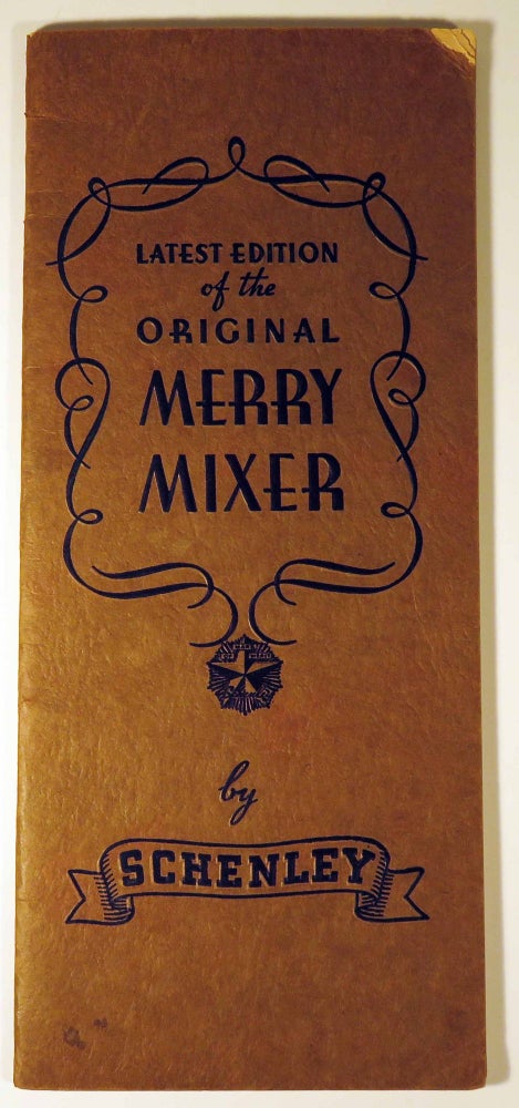 Item #40939 The Merry Mixer, A booklet on Mixtures and Mulches, Fizzes and Whizzes. SCHENLEY.