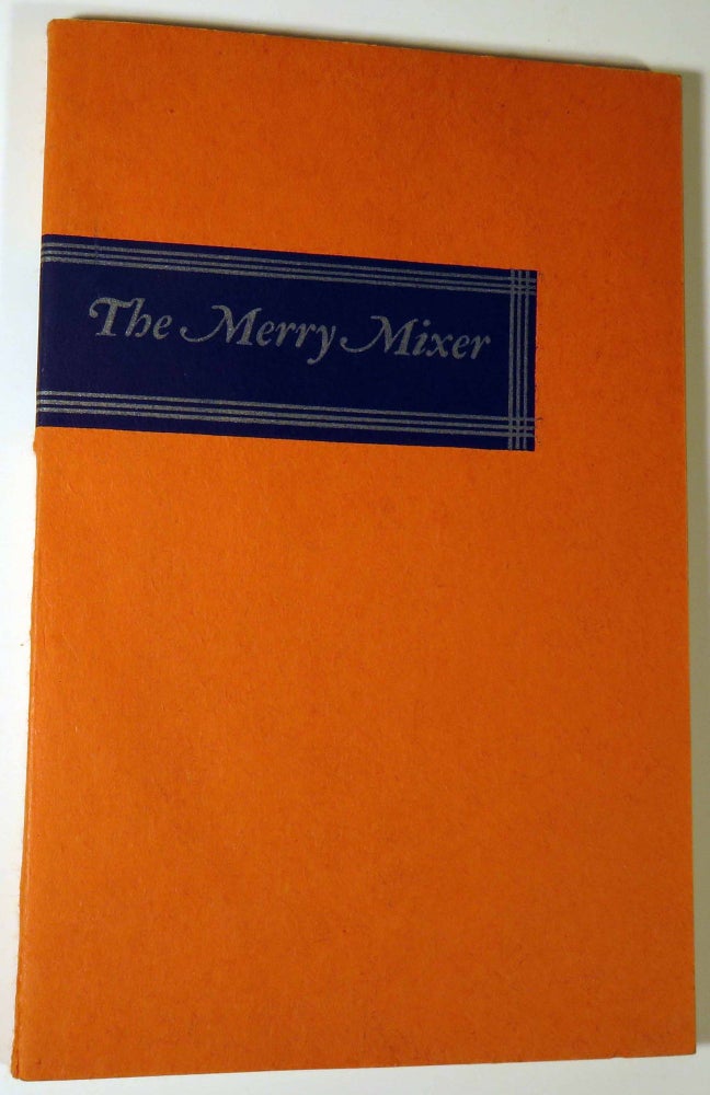 Item #40945 The Merry Mixer or Cocktails and Their Ilk. William GUYER