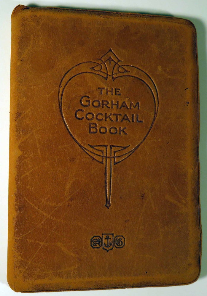 Item #40951 The Gorham Cocktail Book. GORHAM MANUFACTURING