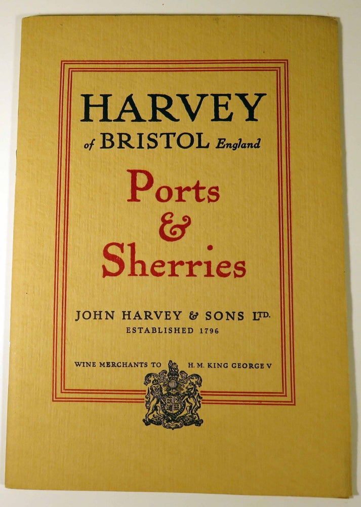 Item #40961 Harvey of Bristol England Ports and Sherries, John Harvey and Sons Ltd. James A. CARLSON.