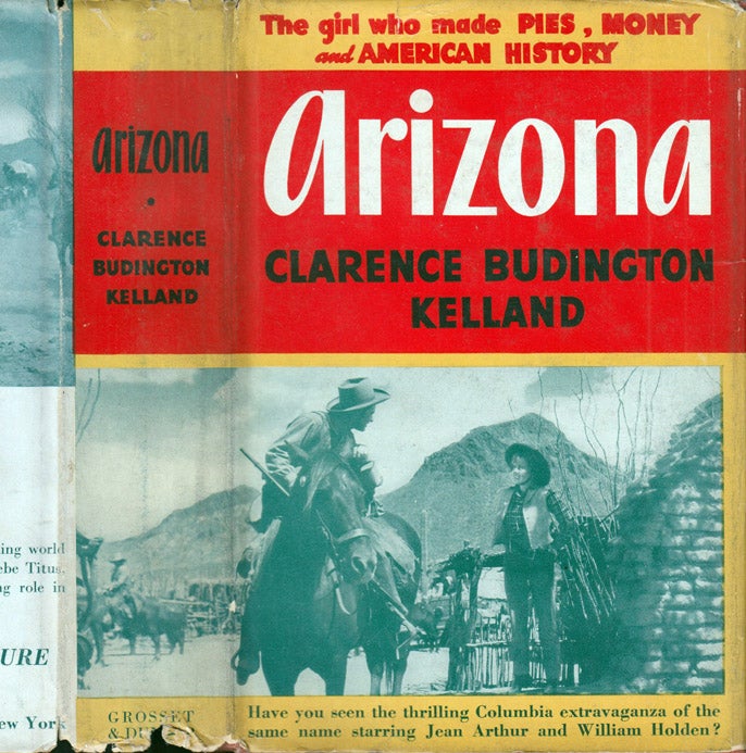 Item #41086 Arizona. Clarence Budington KELLAND