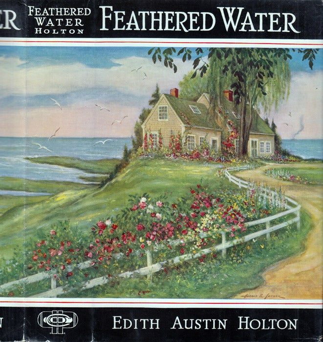 Item #41098 Feathered Water. Edith Austin HOLTON.