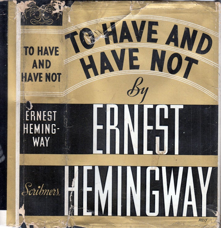 Item #41122 To Have and Have Not. Ernest HEMINGWAY