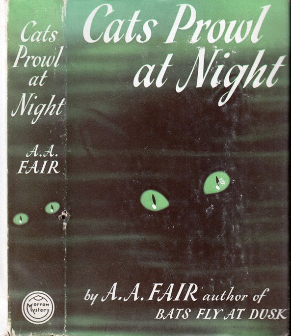 Item #41136 Cats Prowl at Night. A. A. FAIR, Erle Stanley GARDNER.