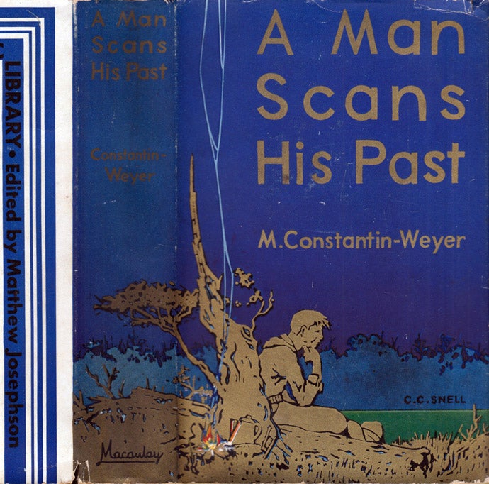 Item #41139 A Man Scans His Past. M. CONSTANTIN-WEYER.