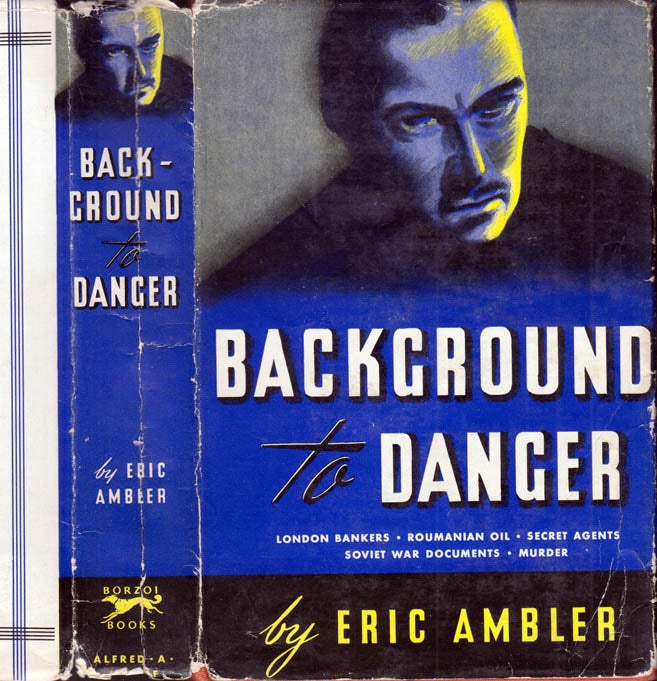 Item #41149 Background to Danger. Eric AMBLER