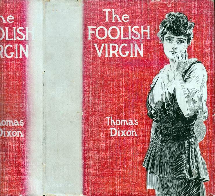 Item #41183 The Foolish Virgin. Thomas DIXON