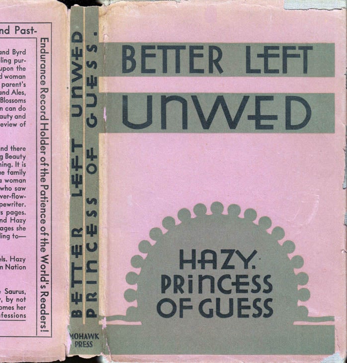 Item #41251 Better Left Unwed. Princess of Guess HAZY, Madeleine H. LOEB