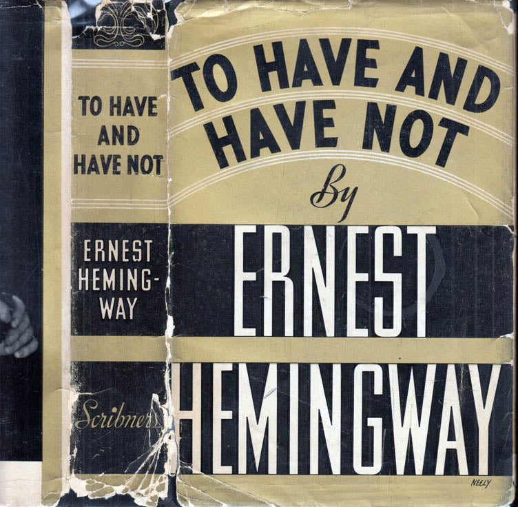 Item #41255 To Have and Have Not. Ernest HEMINGWAY.