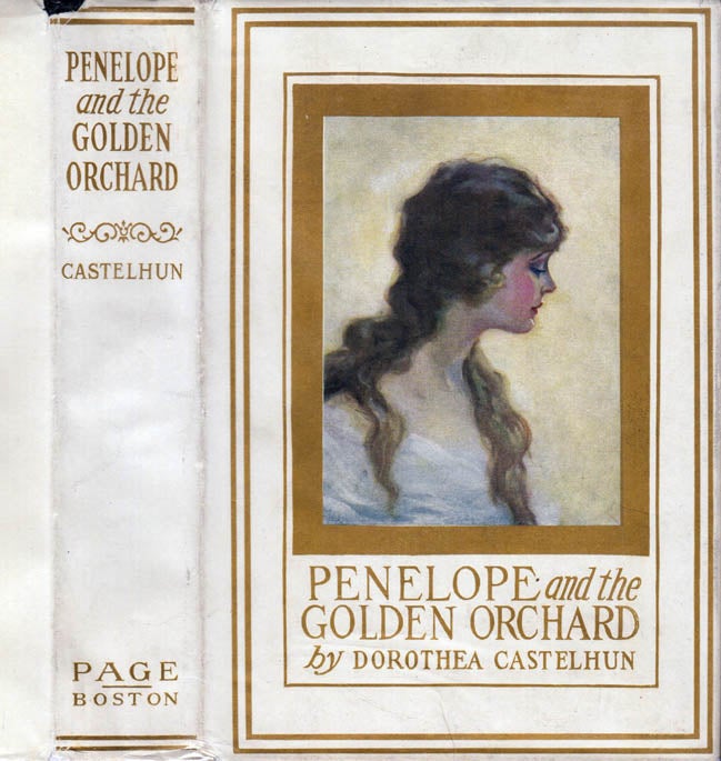 Item #41297 Penelope and the Golden Orchard. Dorothea CASTELHUN.