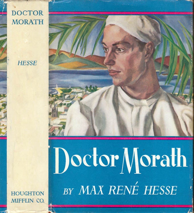 Item #41301 Doctor Morath. Max Rene HESSE.
