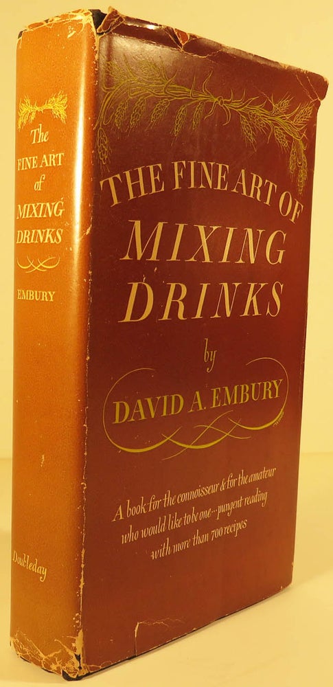 Item #41312 The Fine Art of Mixing Drinks [COCKTAILS]. David A. EMBURY.
