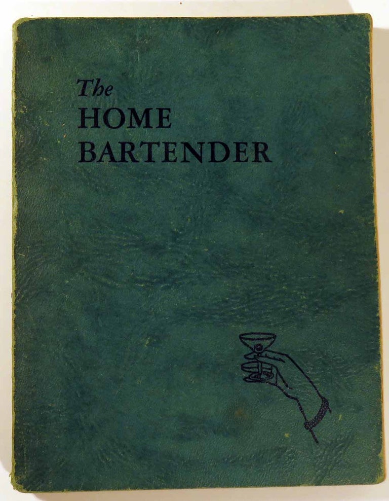 Item #41318 The Home Bartender, The Standard Guide of Mixed Drinks for the Discriminating Host [...