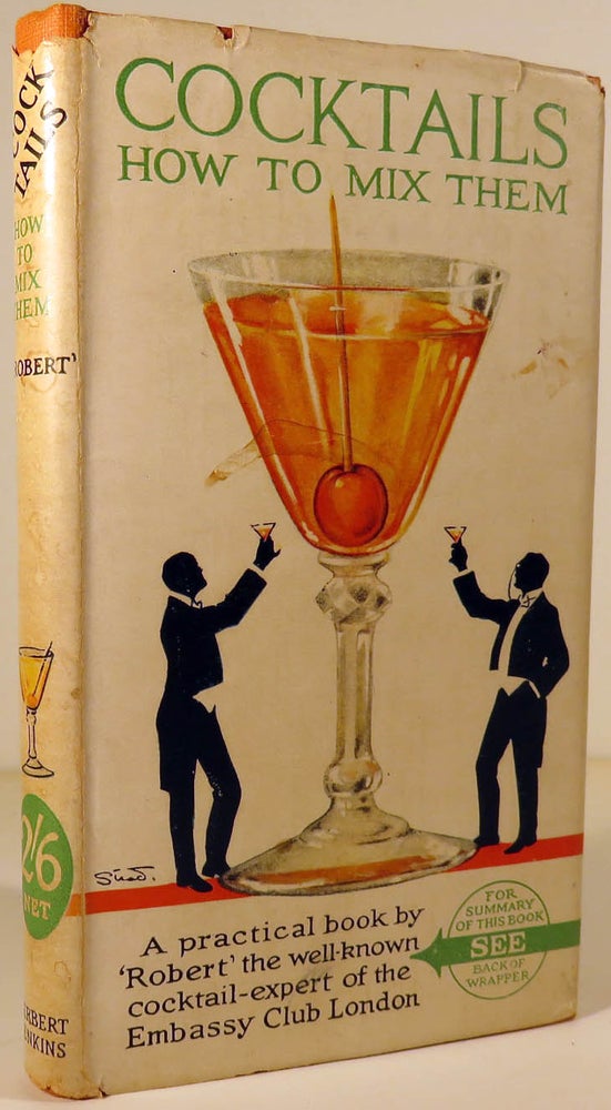 Item #41330 Cocktails, How to Mix Them [ FIRST EDITION ]. ROBERT