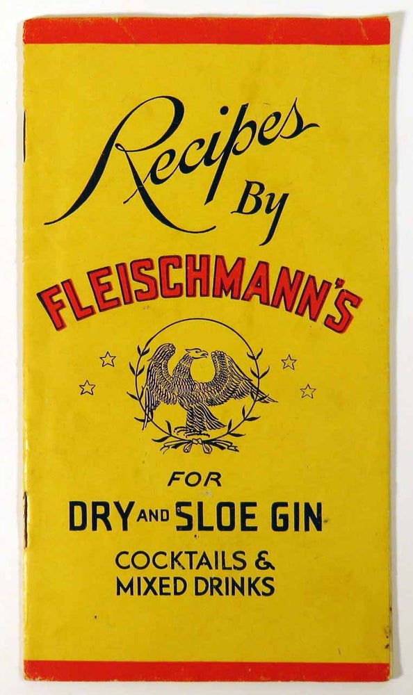 Item #41352 Recipes by Fleischmann's for Dry and Sloe Gin, Cocktails and Mixed Drinks. FLEISCHMANN