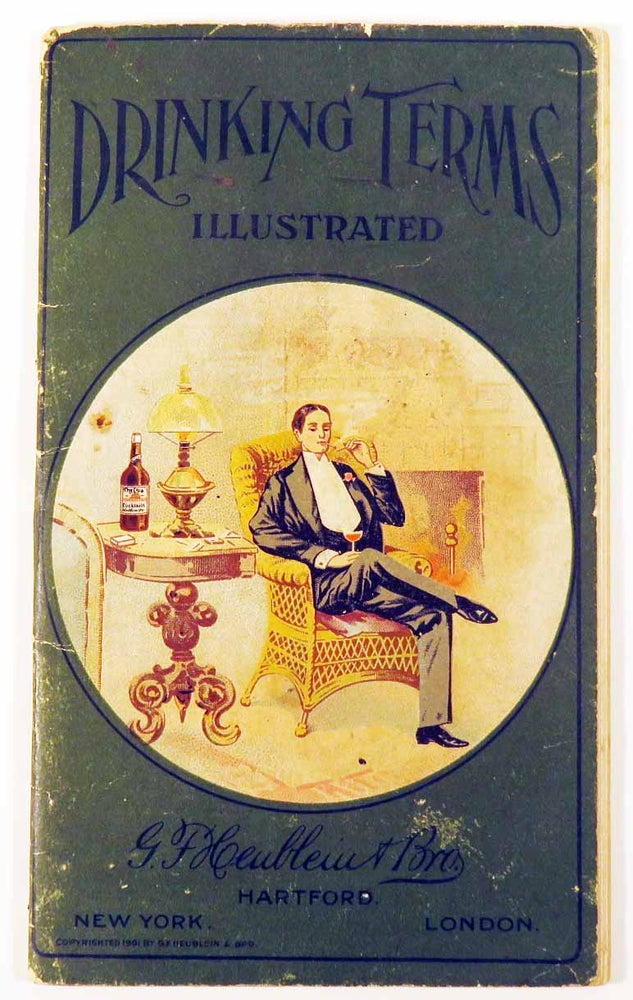 Item #41357 Drinking Terms Illustrated [ COCKTAIL RECIPE ]. HEUBLEIN BROTHERS