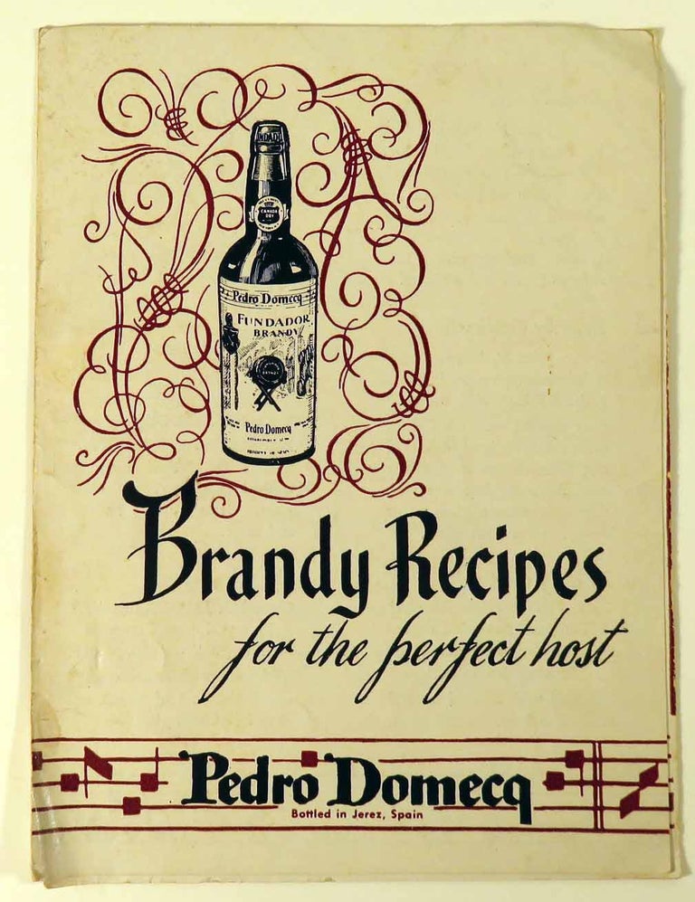 Item #41373 Brandy Recipes for the Perfect Host [ COCKTAIL ]. PEDRO DOMECQ.