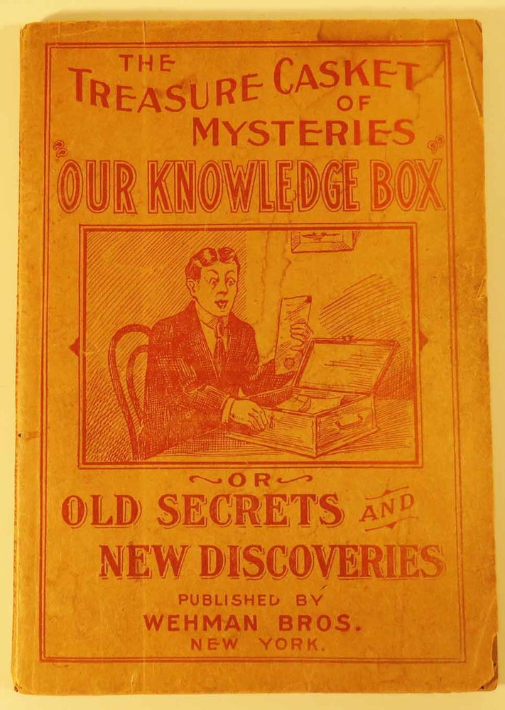 Item #41388 The Treasure Casket of Mysteries, Our Knowledge Box [ LIQUOR TRADE ]. WEHMAN BROS